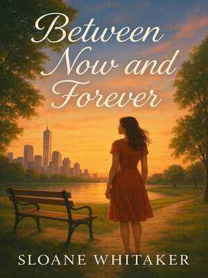 cover image of Between Now and Forever